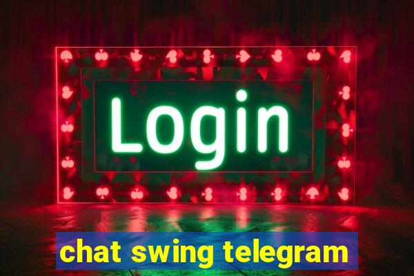 chat swing telegram